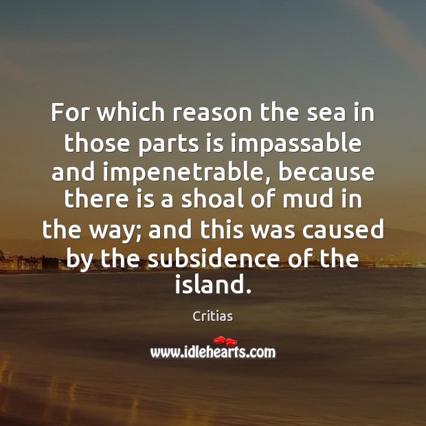 For which reason the sea in those parts is impassable and impenetrable, Image