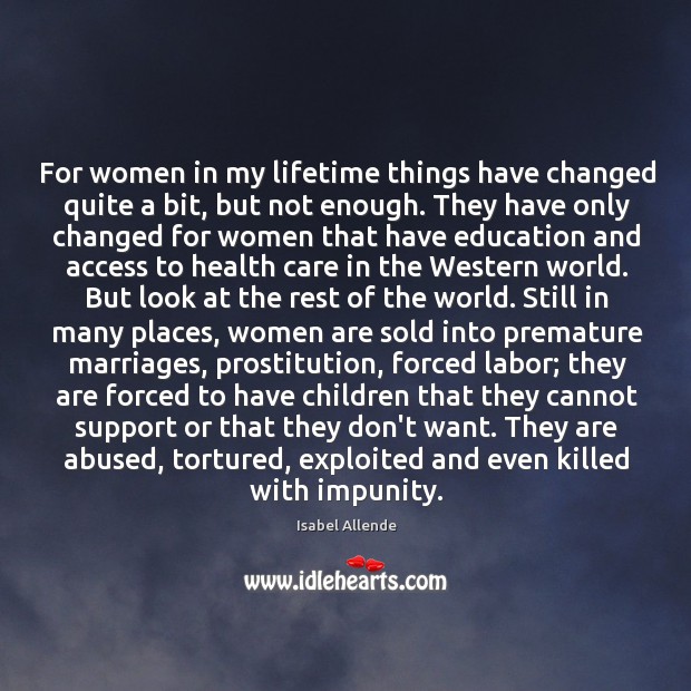 For women in my lifetime things have changed quite a bit, but Image