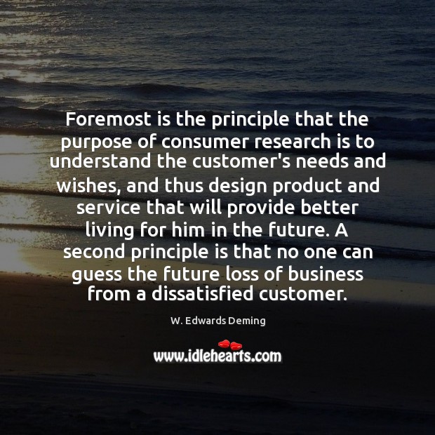 Foremost is the principle that the purpose of consumer research is to Image