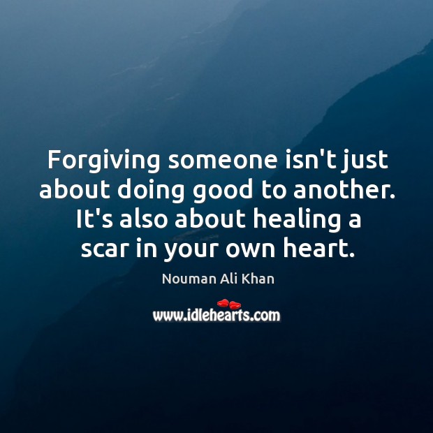 Forgiving someone isn’t just about doing good to another. It’s also about Image