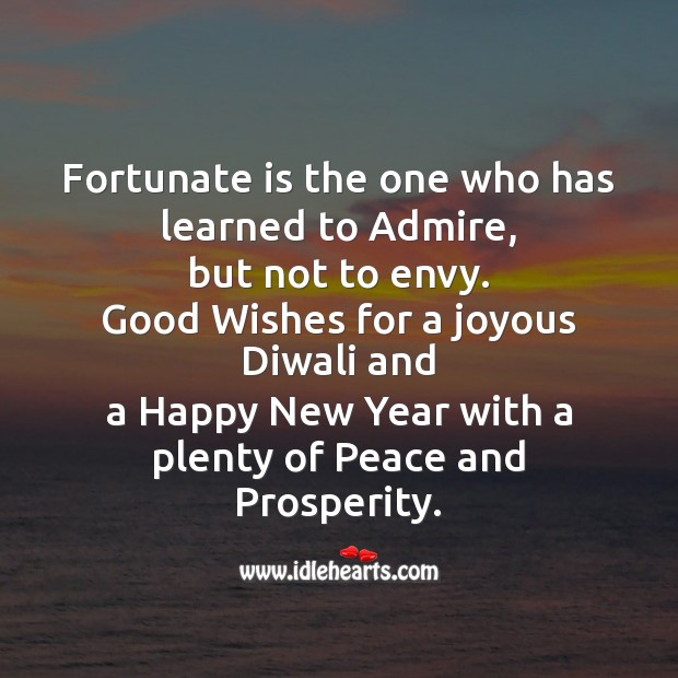 Fortunate is the one who has learned to admire Diwali Messages Image