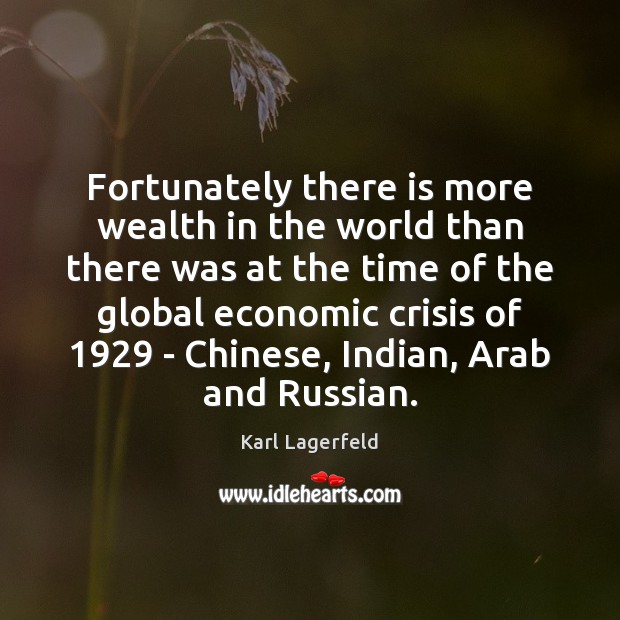 Fortunately there is more wealth in the world than there was at Image
