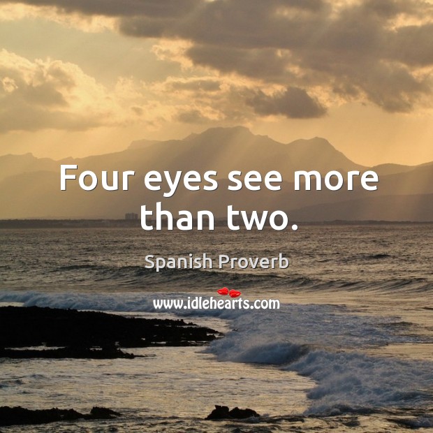 Four eyes see more than two. Image
