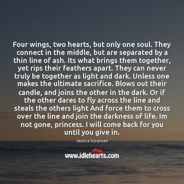 Four wings, two hearts, but only one soul. They connect in the Jessica Sorensen Picture Quote