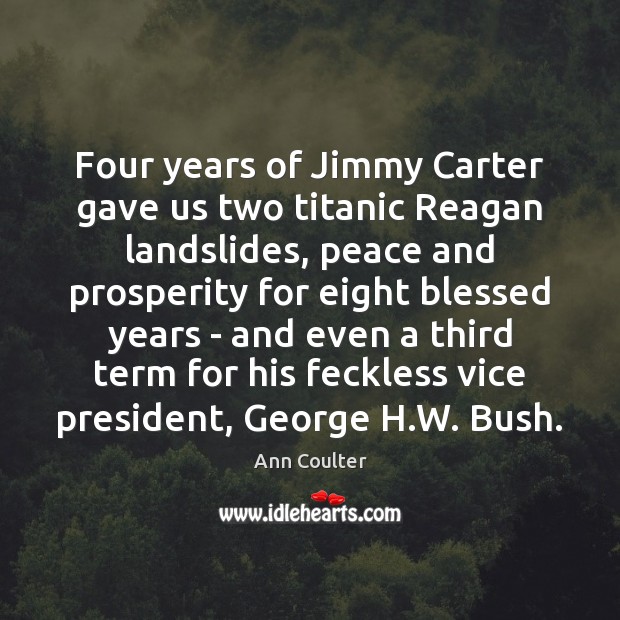 Four years of Jimmy Carter gave us two titanic Reagan landslides, peace Image