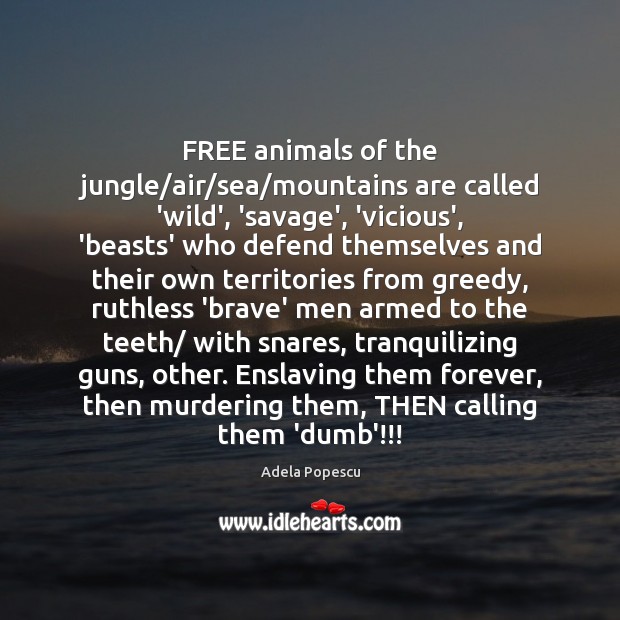 FREE animals of the jungle/air/sea/mountains are called ‘wild’, ‘savage’, Image