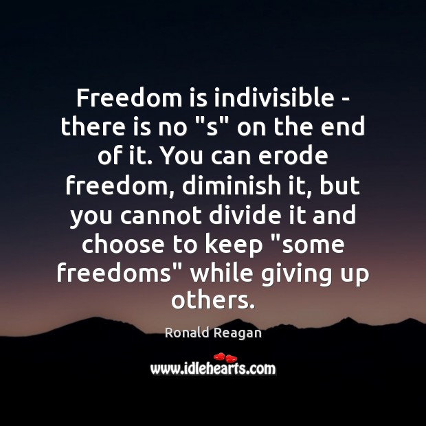 Freedom is indivisible – there is no “s” on the end of Image