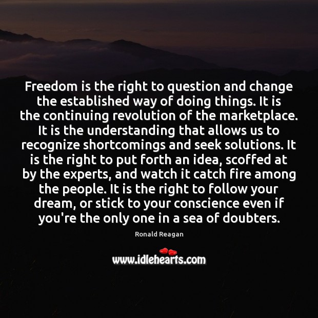 Freedom is the right to question and change the established way of Freedom Quotes Image