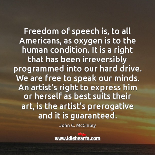 Freedom of speech is, to all Americans, as oxygen is to the Freedom of Speech Quotes Image