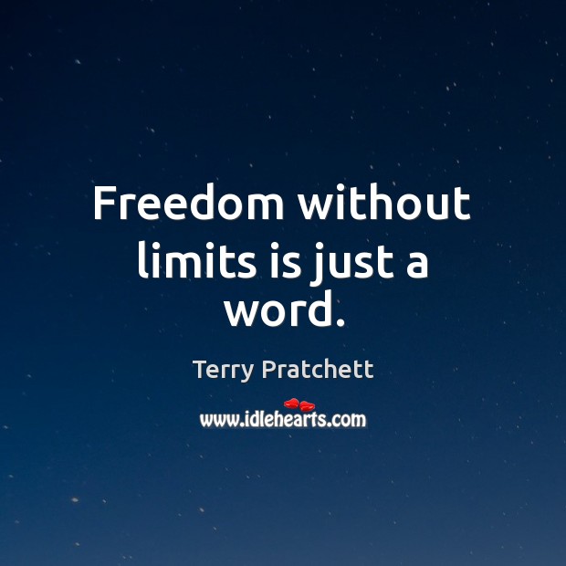 Freedom without limits is just a word. Image