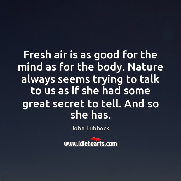 Fresh air is as good for the mind as for the body. Image