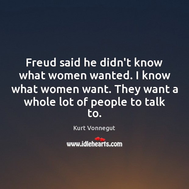 Freud said he didn’t know what women wanted. I know what women Image