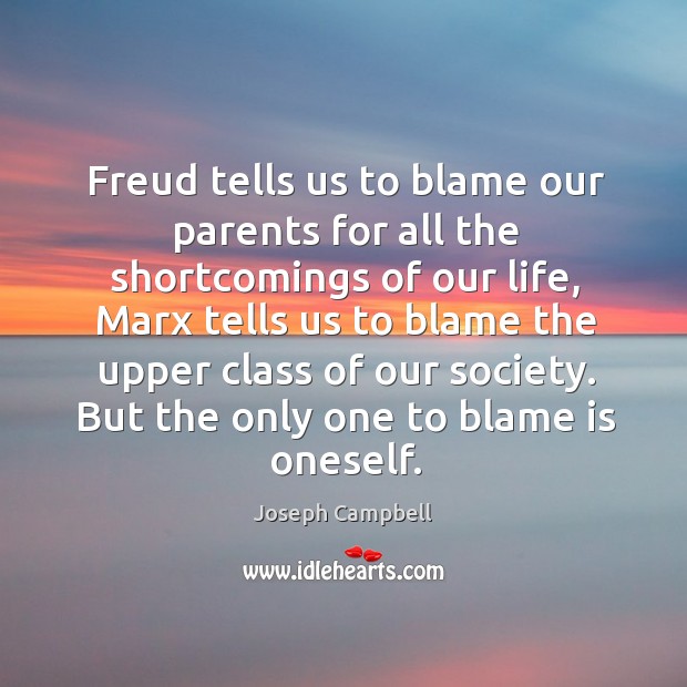 Freud tells us to blame our parents for all the shortcomings of Image