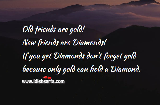 Golden words of friendship! 