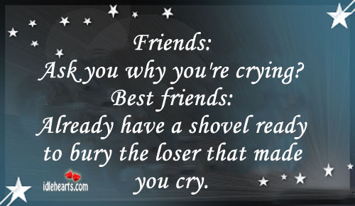 Friends ask why you’re crying, bestfriends already Best Friend Quotes Image