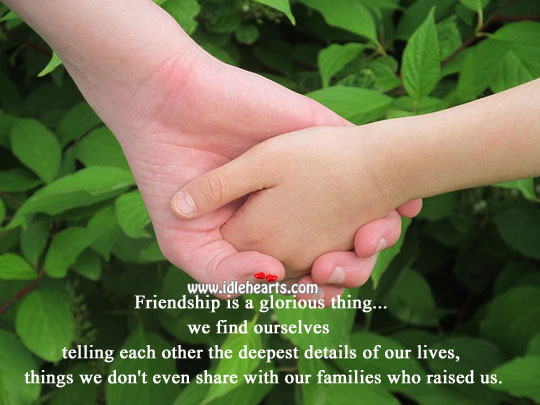 Friendship is a glorious thing Real Life Quotes Image