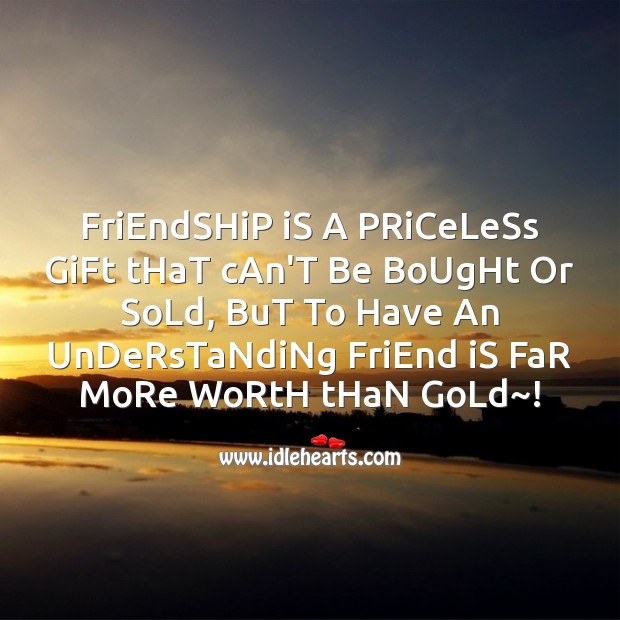 Friendship is a priceless gift that can’t Friendship Messages Image