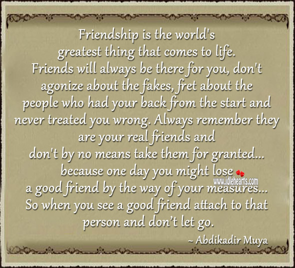 Friendship is the world’s greatest thing that comes to life. Abdikadir Muya Picture Quote