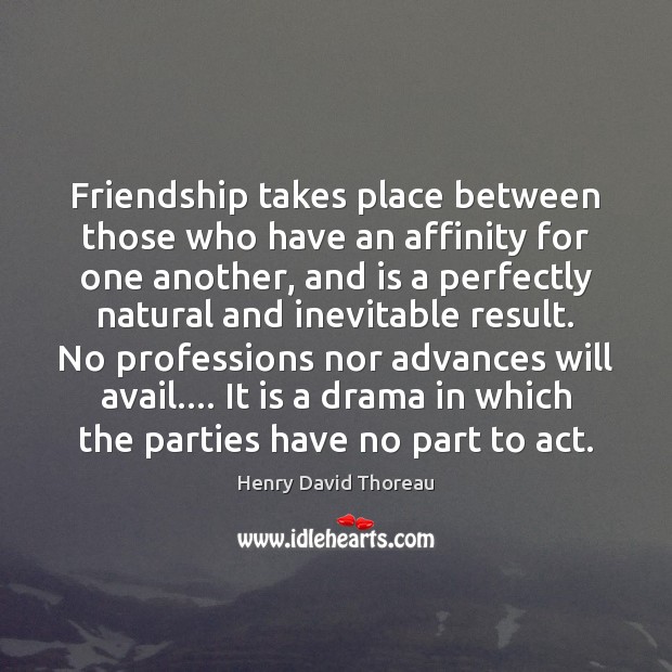 Friendship takes place between those who have an affinity for one another, Image
