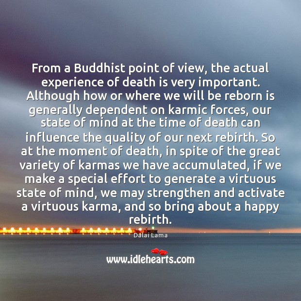 From a Buddhist point of view, the actual experience of death is Effort Quotes Image