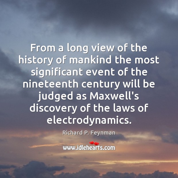 From a long view of the history of mankind the most significant Image