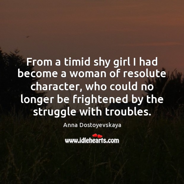 From a timid shy girl I had become a woman of resolute Image