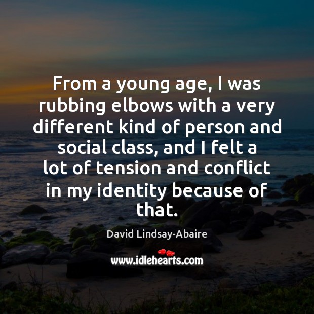 From a young age, I was rubbing elbows with a very different David Lindsay-Abaire Picture Quote