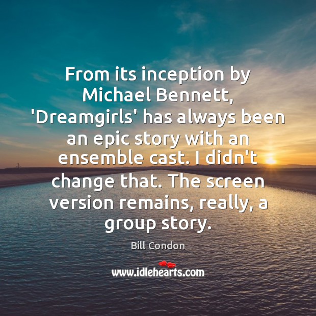 From its inception by Michael Bennett, ‘Dreamgirls’ has always been an epic Image