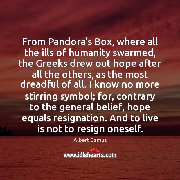 From Pandora’s Box, where all the ills of humanity swarmed, the Greeks Image