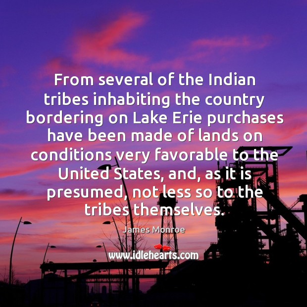 From several of the indian tribes inhabiting the country bordering on lake erie purchases have been made 