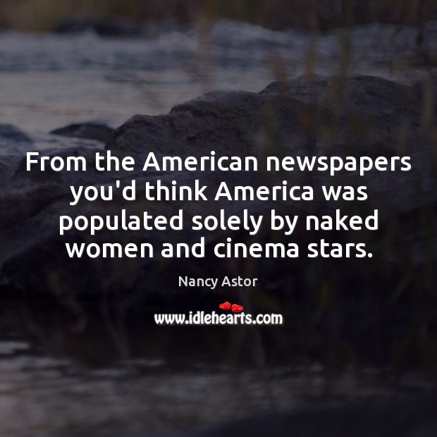 From the American newspapers you’d think America was populated solely by naked Image