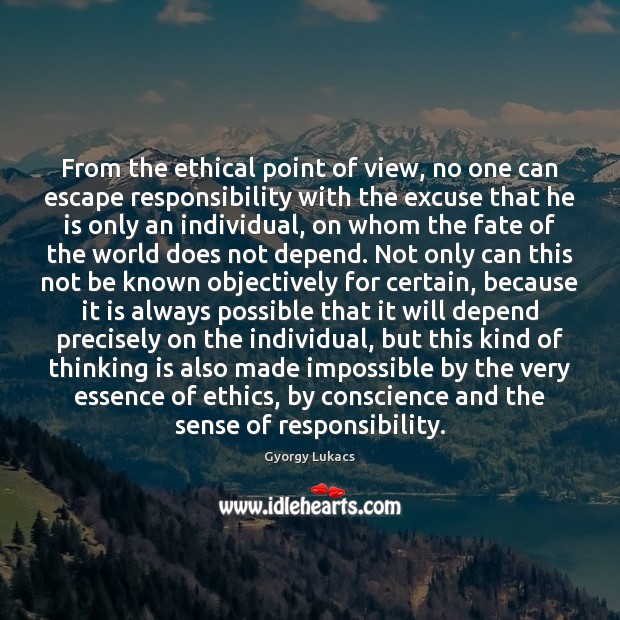 From the ethical point of view, no one can escape responsibility with Image
