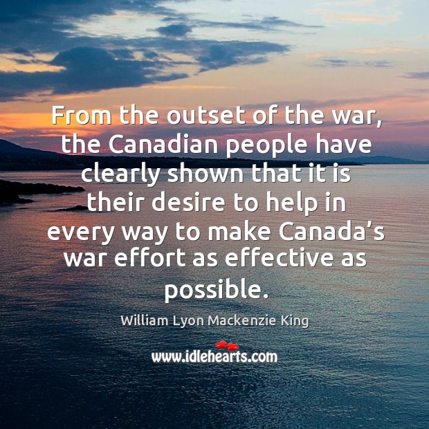 From the outset of the war, the canadian people have clearly shown that it is their Image