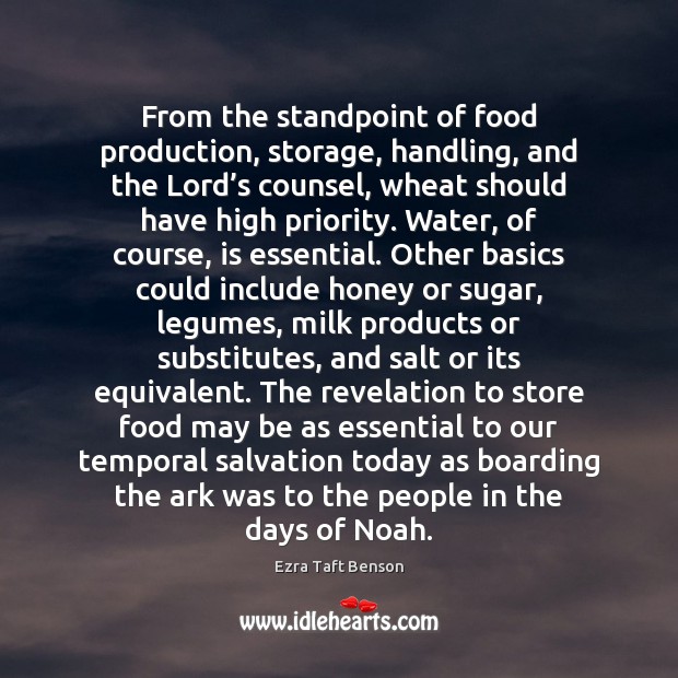 From the standpoint of food production, storage, handling, and the Lord’s Ezra Taft Benson Picture Quote