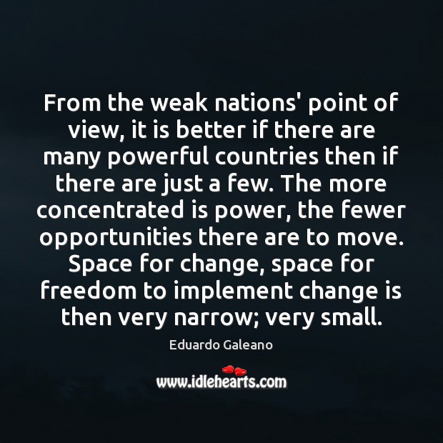 From the weak nations’ point of view, it is better if there Image