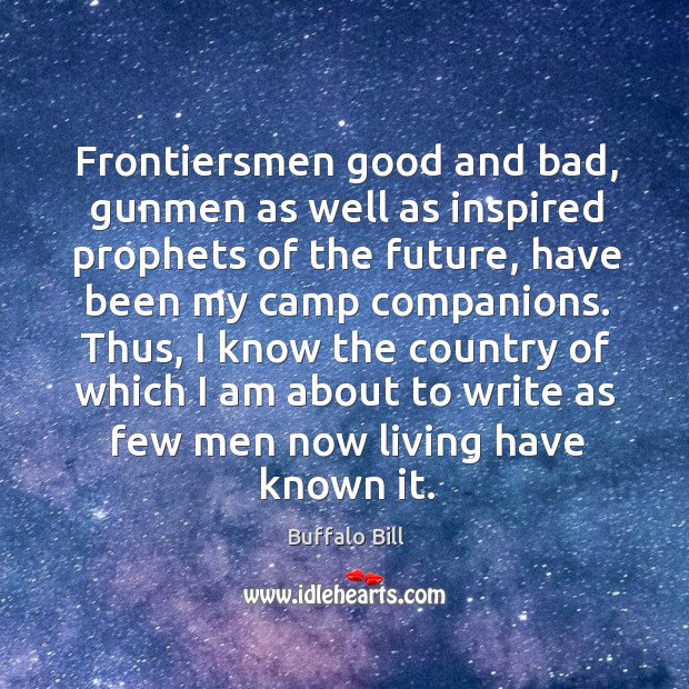 Frontiersmen good and bad, gunmen as well as inspired prophets of the future Image