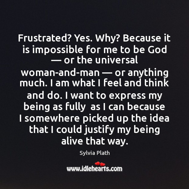 Frustrated? Yes. Why? Because it is impossible for me to be God — Image