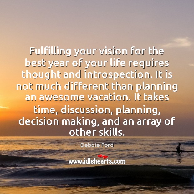Fulfilling your vision for the best year of your life requires thought 