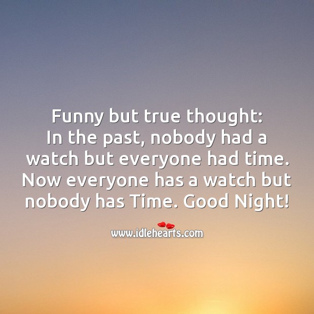 Funny but true thought. Good Night Messages Image