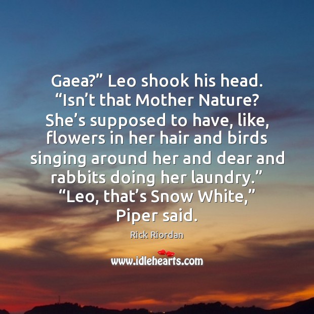 Gaea?” Leo shook his head. “Isn’t that Mother Nature? She’s Image