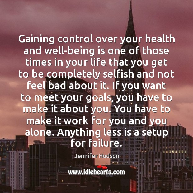 Gaining control over your health and well-being is one of those times Image