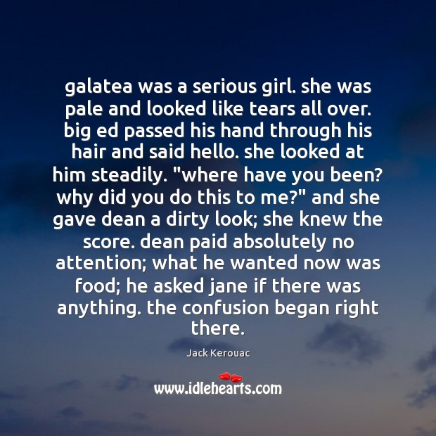 Galatea was a serious girl. she was pale and looked like tears Image