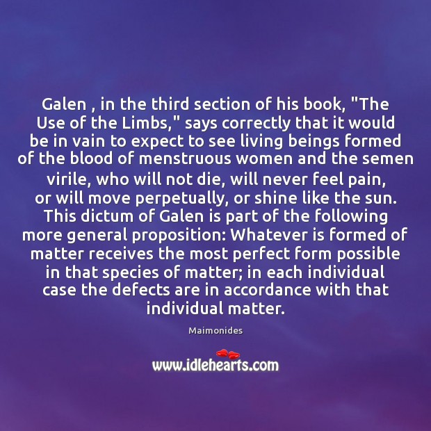 Galen , in the third section of his book, “The Use of the Maimonides Picture Quote