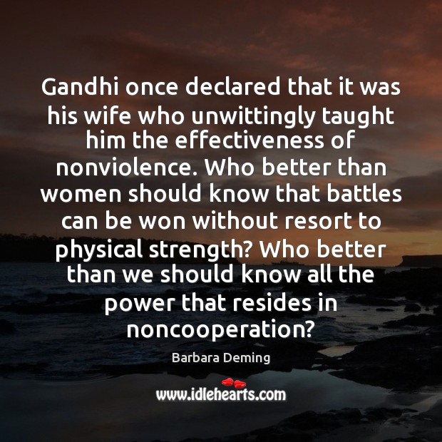 Gandhi once declared that it was his wife who unwittingly taught him Image