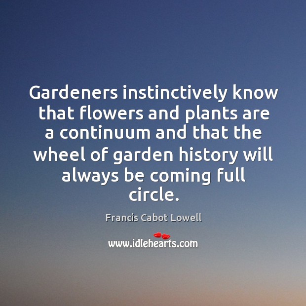 Gardeners instinctively know that flowers and plants Image