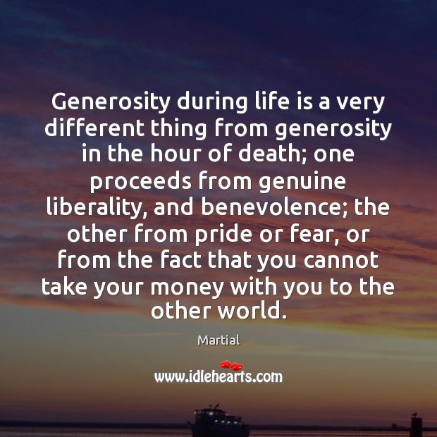 Generosity during life is a very different thing from generosity in the Image