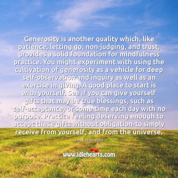 Generosity is another quality which, like patience, letting go, non-judging, and trust, Exercise Quotes Image