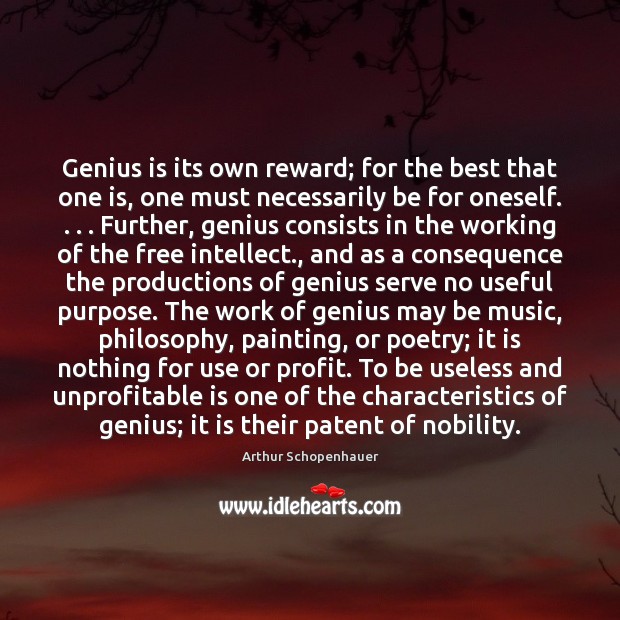Genius is its own reward; for the best that one is, one Image