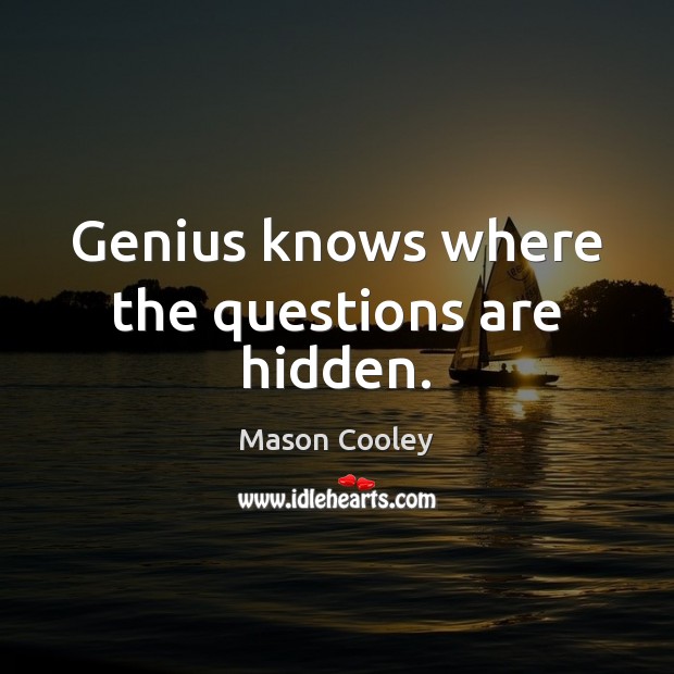 Genius knows where the questions are hidden. Image