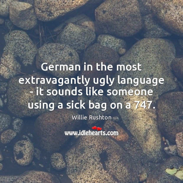 German in the most extravagantly ugly language – it sounds like someone Image
